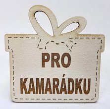 Drek velk devn 8cm s npisem - Pro kamardku