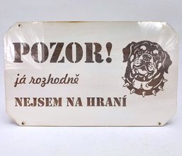 Devn deska 25x15cm bl npisem - POZOR PES! Rotvajler - j rozhodn nejsem na hran