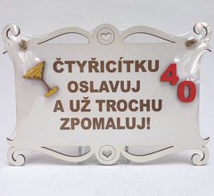 Devn deska 23x16cm bl s npisem - tyictku oslavuj a u trochu zpomaluj