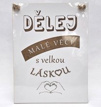 Devn deska 18x24cm bl s npisem bez srdka - DLEJ mal vci s velkou Lskou