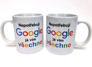 Porcelnov hrnek s celo obtiskem - Bl - Nepotebuji Google, j vm vechno