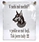 Devn deska 19x23cm bl npisem - Dobrman - V nebi m nechtli, v pekle se m boj.