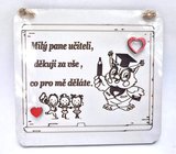 Devn deska 21x19cm - Mil pane uiteli, dkuji za ve, co pro m dlte