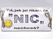 Dárková karta NIC - Víš, jak jsi říkala, že nic nechceš?